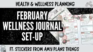 February Wellness Journal Setup [Plan With Me]
