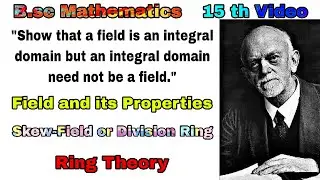 Field and its Properties | Skew-Field or Division Ring | #ringtheory #ring #field