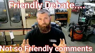 Friendly Debate... Not so friendly comments  @UncleTonysGarage