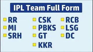 IPL team full form | IPL India Team Full name RR, CSK, MI, RCB, GT, LSG, PBKS, SRH, DC, KKR