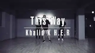 This way by Khalid X H.E.R | Choreography by Tger | Savant Dance Studio(써번트댄스튜디오)