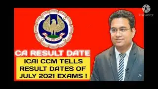 CA  EXAM JULY2021 RESULT DATE