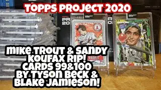Topps Project 2020 Mike Trout & Sandy Koufax rip! Cards 99 and 100 by Tyson Beck & Blake Jamieson!