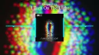 Unique (RU) - I Turn On The Light (Official Video)