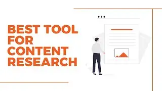 The Best Tool For Content Research