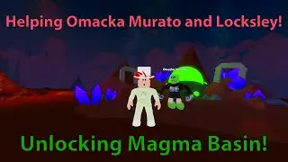 Unlocking Magma Basin and helping out Omacka Murato & Locksley! Pet Catchers - Roblox