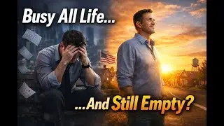 Most People Stay Busy Their Whole Life and Still End Up Empty | A Story Americans Need to Hear
