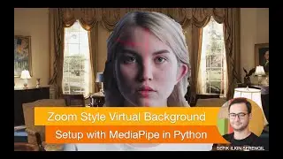 No Green Screen Needed! Build Zoom Style Background with MediaPipe