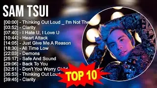 Sam Tsui 2023 MIX - TOP 10 BEST SONGS