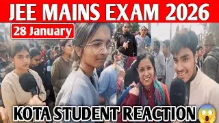 🔴JEE MAINS 2026 REACTION KOTA STUDENTS | JEE MAINS 2026 28 Jan shift 1 | JEE MAINS REACTION KOTA