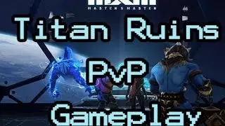 Max Plays MXM (Titan Ruins) PvP Gameplay