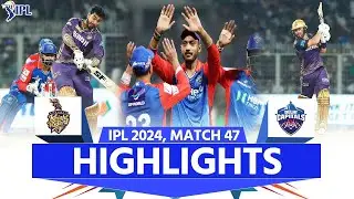 KKR vs DC IPL 2024 Highlights: Kolkata Knight Riders vs Delhi Capitals | Full Match Highlights