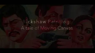 Rickshaw Painting: A Tale of Moving Canvas