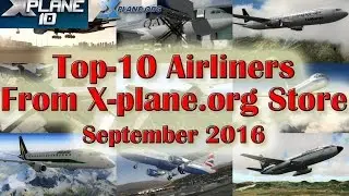 Top-10 Airliners from X-plane.org Store (September 2016) | X-plane 10