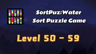 SortPuz: Water Sort Puzzle Game | Level 50 - 59