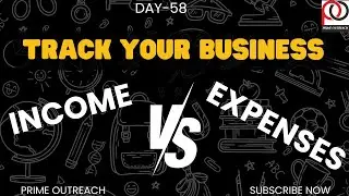 How to Track Business Expenses & Income | Day-58