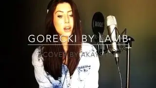 Gorecki by Lamb cover by Akaysha Adderley