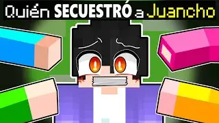 ¿Quién Secuestró a Juancho en Minecraft?