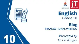 Gr 10 - English - Creative (Transactional) Writing - Blog