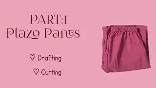 PART-1 | PLAZO PANTS 👖| Drafting and cutting  step by step tutorial | Beginner Friendly 😁🎀