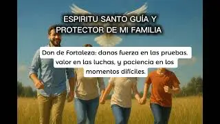 Esp&iacute;ritu Santo Gu&iacute;a y Protector de mi Familia 