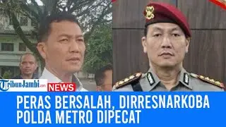 Sidang Etik, Dirresnarkoba Polda Metro Dipecat Imbas Peras Warga Malaysia