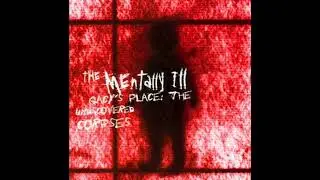 The Mentally Ill - Gacy's Place: The Undiscovered Corpses [Full Album]