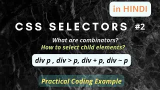 CSS Selectors #2 | Combinator Selectors