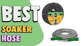 Best Soaker Hose in 2020 &ndash; Top Selections From Expert!