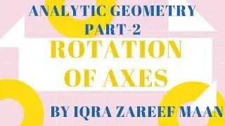 Rotation Of Axes. (Analytic Geometry Part-2)