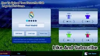 How To Upload Your Favourite Club Logo In PLS Game 
