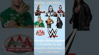 triple aaa vs wwe en wr3d psycho clown pagano y la parka vs rey misterio Jonh cena y the undertaker
