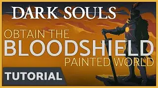 Dark Souls - How to get the Bloodshield from the Painted World of Ariamis