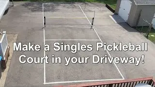 Make a Singles Pickleball Court in your Driveway!