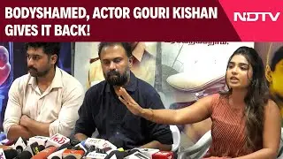 Gouri Kishan Slams Journalist For Bodyshaming Her With Weight Question: 