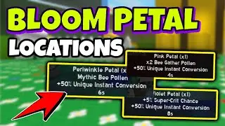 All BLOOM PETAL LOCATIONS in BEE SWARM SIMULATOR Roblox - Complete Guide