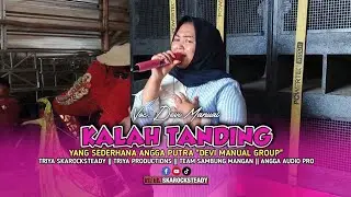 KALAH TANDING - DEVI MANUAL || ANGGA PUTRA VERSION