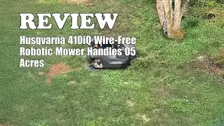 Husqvarna 410iQ Automower Review: Wire-Free Robotic Mower for 0.5 Acres 2025