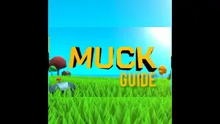 MUCK!! Gameplay guide