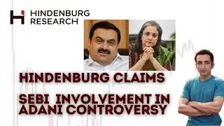 Adani Scandal: Hindenburg&rsquo;s Shocking Claims and SEBI&rsquo;s Controversial Connection!