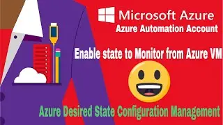 Azure Automation Account State Configuration Step by Step