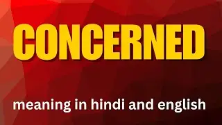Concerned Meaning Explained | English Vocabulary in Hindi @rkprimaryeducation 