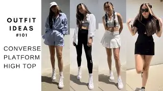 What to wear with Converse platform high tops | OOTD 101