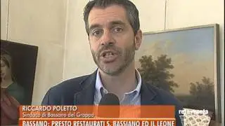 BASSANO TG - 24/06/2015 - BASSANO: PRESTO RESTAURATI SAN BASSIANO E IL LEONE