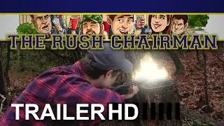 The Rush Chairman - Official Extended Trailer [HD] | 2017