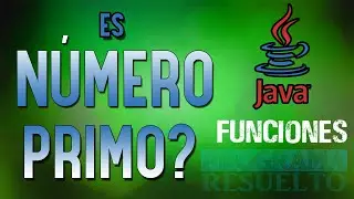 C&oacute;mo Comprobar si un N&Uacute;MERO es PRIMO o No en JAVA | Con Funciones | #5