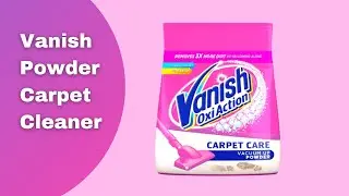How to Correctly Use Vanish Powder Carpet Cleaner | Home Cleaning