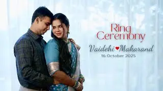 Vaidehi 💖 Makarand | Ring Ceremony | 16 October 2025| Memories Film | Cinematic Highlight 