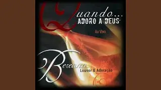 Quando Adoro a Deus (Ao Vivo)