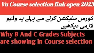 How to Do course selection 2023 In Vu || Course selection link open 2023 || important Guidelines
